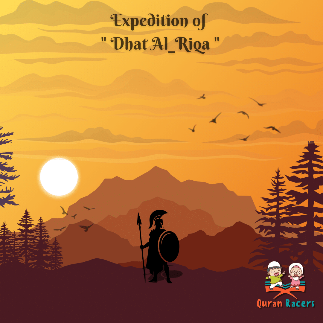🏞️ Expedition of Dhat al-Riqa – Strength Under Pressure 